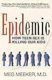 Epidemic: How Teen Sex is Killing Our Kids