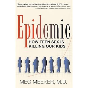 Epidemic: How Teen Sex is Killing Our Kids