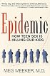 Epidemic: How Teen Sex is Killing Our Kids