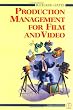 Production Management for Film and Video