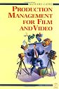 Production Management for Film and Video, Third Edition