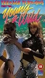 Young and Wild [VHS]