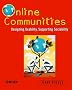 Online Communities: Designing Usability and Supporting Sociability Online Communities: Designing Usability and Supporting Sociability
