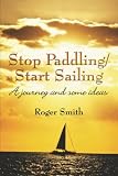 Stop Paddling/Start Sailing