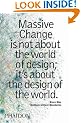 Massive Change: A Manifesto for the Future Global Design Culture