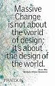Massive Change: A Manifesto for the Future Global Design Culture