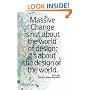 Massive Change: A Manifesto for the Future Global Design Culture