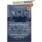 Decision-Making in the White House: The Olive Branch or the Arrows (Columbia Classics) by Theodore C. Sorensen
