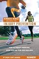 Runner's World Guide to Injury Prevention: How to Identify Problems, Speed Healing, and Run Pain-Free (Runner's World Guides)