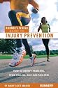Runner's World Guide to Injury Prevention: How to Identify Problems, Speed Healing, and Run Pain-Free (Runner's World Guides)