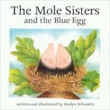 The Mole Sisters and the Blue Egg