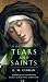 Tears and Saints