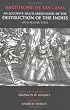 An Account, Much Abbreviated, of the Destruction of the Indies, and Related Texts