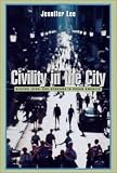 Civility In The City : Blacks, Jews, And Koreans In Urban America