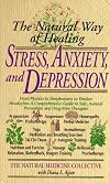 Stress, Anxiety and Depression: The Natural Way of Healing (Dell Natural Medicine Library)