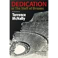 Dedication or The Stuff of Dreams: A New Play by  Terrence McNally