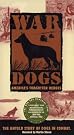 War Dogs: America's...