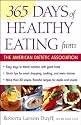 365 Days of Healthy Eating from the American Dietetic Association