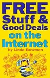 Free Stuff and Good Deals on the Internet (Free Stuff on the Internet)