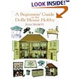 A Beginners' Guide to The Dolls' House Hobby