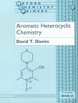 Aromatic Heterocyclic Chemistry (Oxford Chemistry Primers)