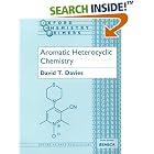 Click here to buy Aromatic Heterocyclic Chemistry (Oxford Chemistry Primers, No. 2) by  David T. Davies.