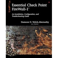 Essential Checkpoint Firewall 1: An Installation, Configuration and Trouble Shooting Guide