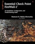 Essential Checkpoint Firewall-1: An Installation, Configuration, and Troubleshooting Guide