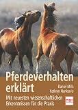 : Pferdeverhalten erkl&auml;rt. Mit neuesten wissenschaftlichen Erkenntnissen f&uuml;r die Praxis