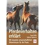 Pferdeverhalten erkl�rt. Mit neuesten wissenschaftlichen Erkenntnissen f�r die Praxis