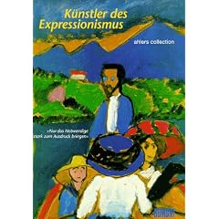 K�nstler des Expressionismus. 'Nur das Notwendige stark zum Ausdruck bringen'