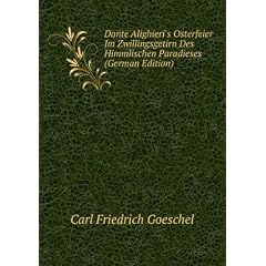 Dante Alighieri's Osterfeier Im Zwillingsgetirn Des Himmlischen Paradieses (German Edition)
