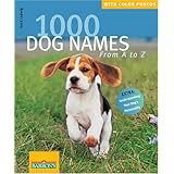 1000 Dog Names: From A to Z