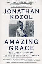 Amazing Grace: The Lives of Children and the Conscience of a Nation