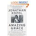 Amazing Grace: The Lives of Children and the Conscience of a Nation