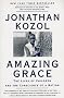 Amazing Grace: Lives of Children and the Conscience of a Nation, The Amazing Grace: Lives of Children and the Conscience of a Nation, The