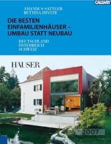 Die besten Einfamilienhäuser - Umbau statt Neubau: Deutschland - Österreich - Schweiz