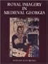 Royal Imagery in Medieval Georgia