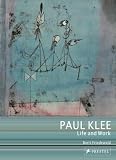 Paul Klee: Life and Work