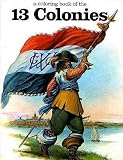 Color Book-The Thirteen Colonies   [COLOR BK-COLOR BK-THE 13 COLON] [Paperback]