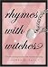 Rhymes With Witches