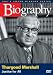 Biography - Thurgood Marshall: Justice for All