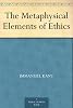 The Metaphysical Elements of Ethics