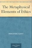 The Metaphysical Elements of Ethics
