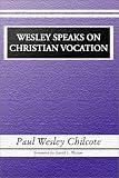 Wesley Speaks on Christian Vocation