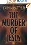 The Murder of Jesus