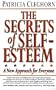 The Secrets of Self-Esteem: A New Approach for Everyone