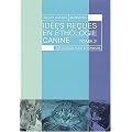 Id�es re�ues en �thologie canine, tome 2