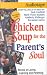 Chicken Soup for the Parent's Soul: Stories of Loving, Learning and Parenting (Chicken Soup for the Soul)
