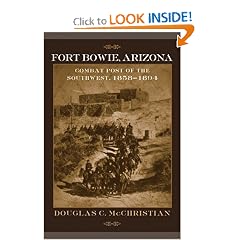 Fort Bowie, Arizona: Combat Post Of The Southwest, 1858-1894